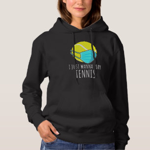 I Just Wanna Play Tennis Player Mask Hoodie