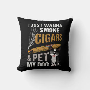 I Just Wanna Smoke Cigars And Pet My Dog Cigar Lou Cushion