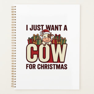 I Just Want a Cow for Christmas Funny Cow Design_1 Planner
