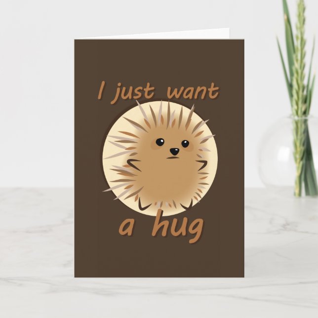 I Just Want A Hug Card (Front)