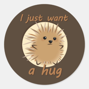 I Just Want A Hug Classic Round Sticker