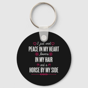 I Just Want Peace In My Heart - Equestrians Horse Key Ring
