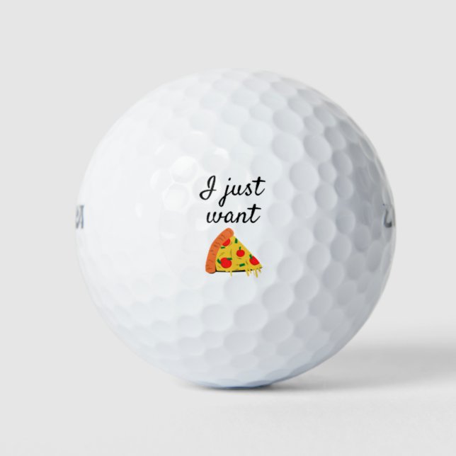 I Just Want Pizza Golf Balls (Front)