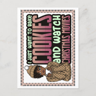 I Just want to bake Christmas cookies and movies Holiday Postcard