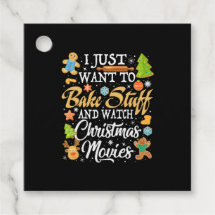 I Just Want To Bake Stuff And Watch Christmas Favour Tags