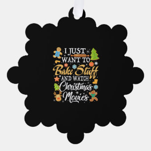 I Just Want To Bake Stuff And Watch Christmas  Tree Decoration Card