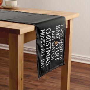 I Just Want To Bake Stuff Watch Christmas Movies Short Table Runner