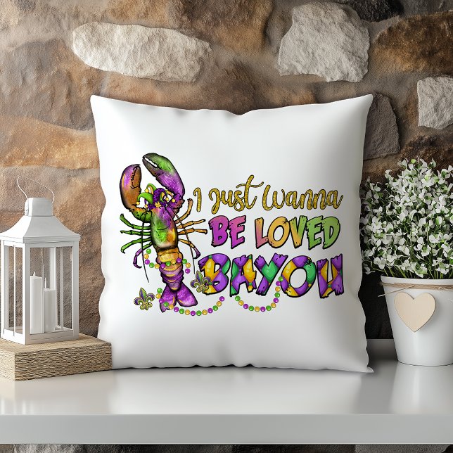 I Just Want To Be Loved Bayou You Louisiana Cushion (Creator Uploaded)