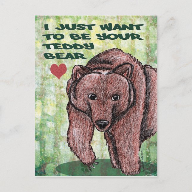 I Just Want to Be Your Teddy Bear Postcard (Front)