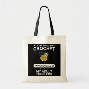 I Just Want to Crochet Funny Crochet Yarn Craft  Tote Bag