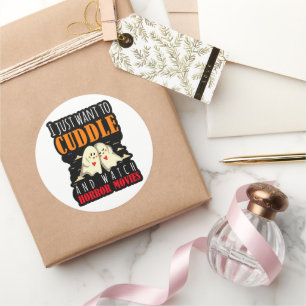 I Just Want To Cuddle And Watch Horror Movies Classic Round Sticker