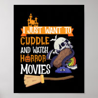 I Just Want To Cuddle And Watch Horror Movies