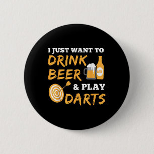 I Just Want To Drink Beer And Play Darts Vintage G 6 Cm Round Badge