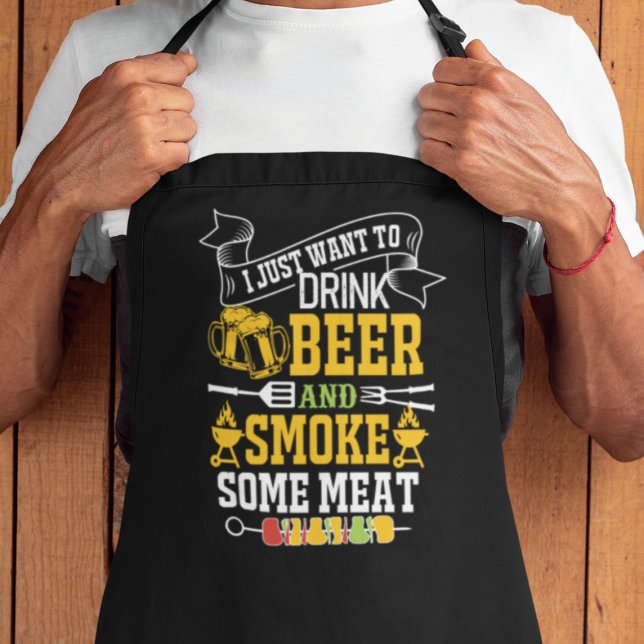 I Just Want To Drink Beer And Smoke Some Meat Apron (Creator Uploaded)