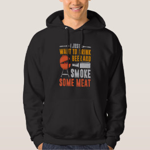 I Just Want To Drink Beer And Smoke Some Meat Barb Hoodie