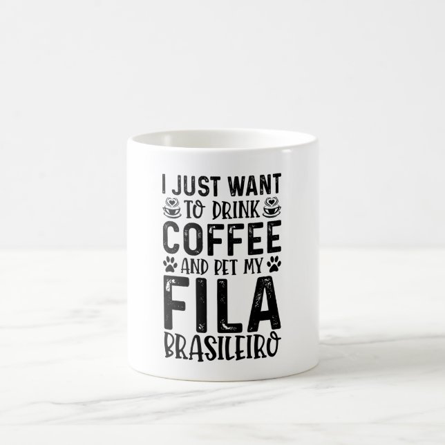 I Just Want To Drink Coffee And Pet Fila Brasileri Mug (Center)