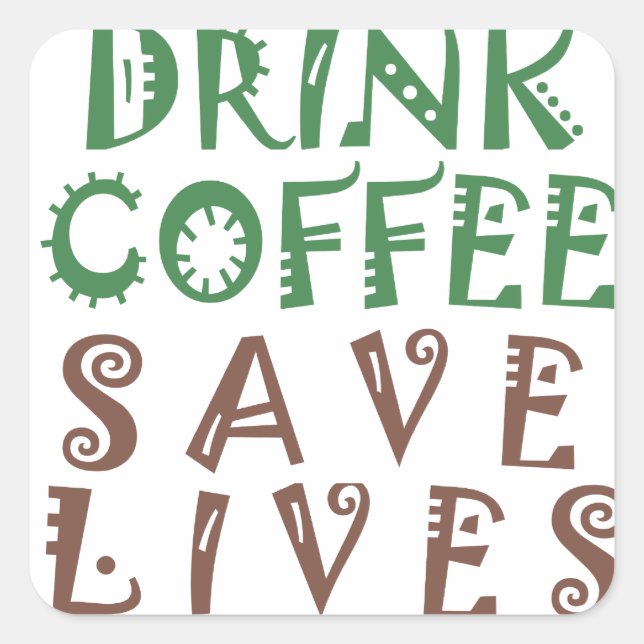 I Just want to drink coffee Save lives and take se Square Sticker (Front)