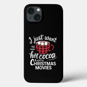 I Just Want To Drink Hot Chocolate and Watch Xmas iPhone 13 Case