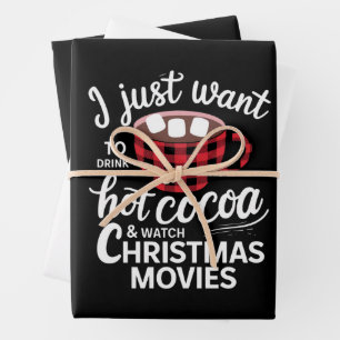 I Just Want To Drink Hot Chocolate and Watch Xmas Wrapping Paper Sheet