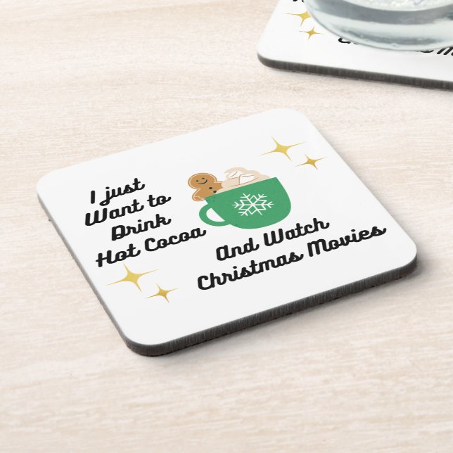 I Just Want to Drink Hot Cocoa on a  Coaster (Left Side)