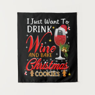 I just want to drink wine and bake christmas cake tapestry