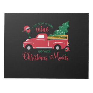 I just want to drink wine and watch Christmas movi Notepad