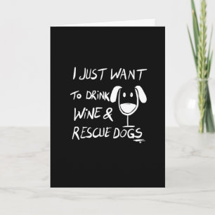 I just want to drink wine card