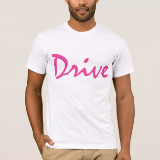 I just want to Drive T-Shirt