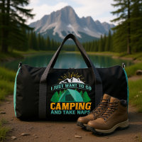 I Just Want To Go Camping And Take Naps