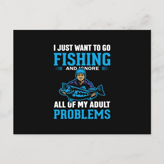 I Just Want To Go Fishing And Ignore All Of My Postcard (Front)
