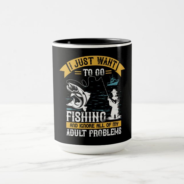 I just want to go fishing mug (Center)