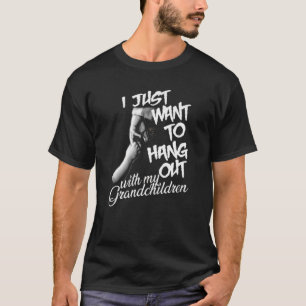 I Just Want To Hang Out With My Grandchildren Fath T-Shirt