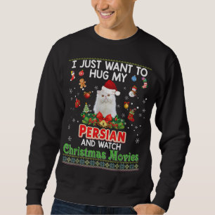 I Just Want To Hug My Persian Cat And Watch Christ Sweatshirt