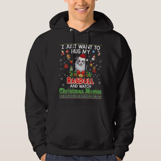 I Just Want To Hug My Ragdoll Cat And Watch Christ Hoodie (Front)