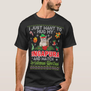 I Just Want To Hug My Singapura And Watch Christma T-Shirt
