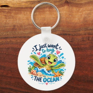I Just Want to Hug the Ocean Key Ring