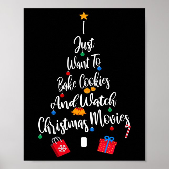 I Just Want To Ke Cookies And Watch Christmas Movi Poster (Front)