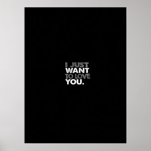 i just want to love you poster