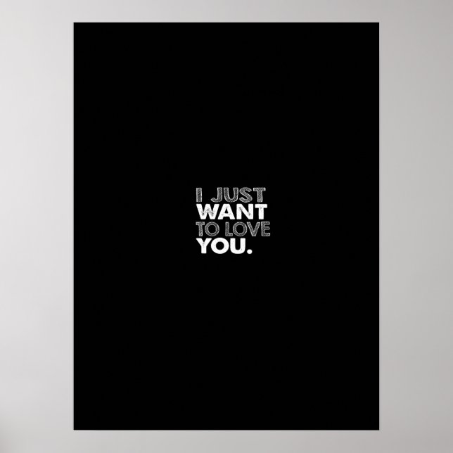 i just want to love you poster (Front)