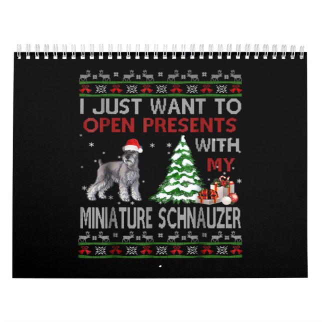 I Just Want To Open Presents With My Miniature Sch Calendar (Cover)
