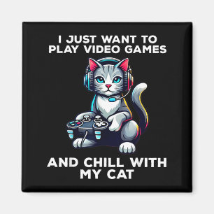 I Just Want to Play Video Games Cat Funny Gamer Magnet