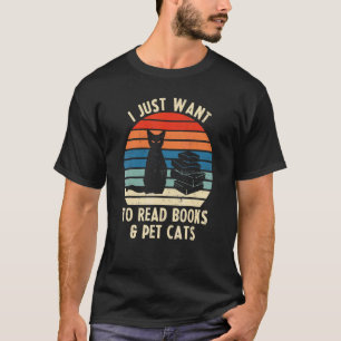 I Just Want To Read Books And Pet Cats Vintage T-Shirt