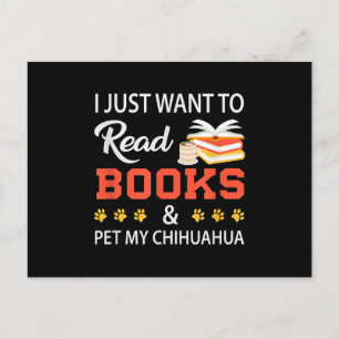 I Just Want To Read Books And Pet My Chihuahua Holiday Postcard