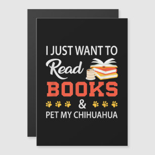 I Just Want To Read Books And Pet My Chihuahua Magnetic Invitation