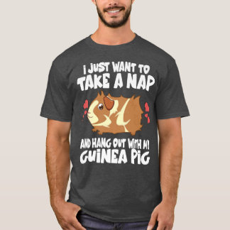 I Just Want To Take A Nap And Hang Out With My Gui T-Shirt
