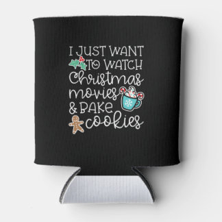 I just want to watch christmas movies bake cookies can cooler