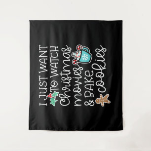 I just want to watch christmas movies bake cookies tapestry
