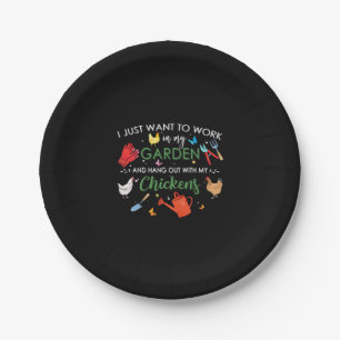 I Just Want To Work In My Garden And Hang Chickens Paper Plate