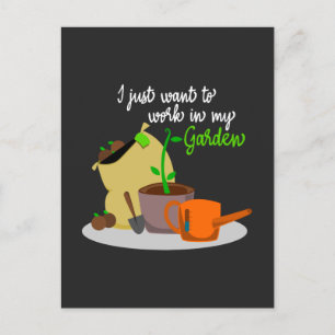I just want to work in my garden quote sayings postcard