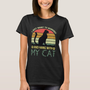 I Just Want To Workout Hang With My Cat  Fitness T-Shirt